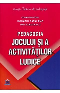 Pedagogia jocului si a activitatilor ludice