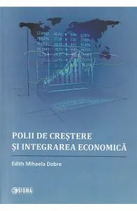 Polii de crestere si integrarea economica de Edith Mihaela Dobre