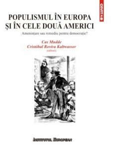 Populismul in Europa si in cele doua Americi. Amenintare sau remediu pentru democratie?