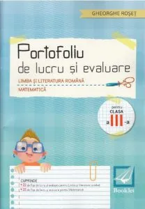 Portofoliu de lucru si evaluare - Romana si mate a 3-a de Gheorghe Roset
