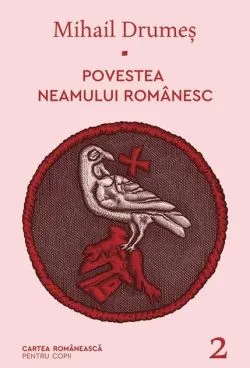 Povestea neamului românesc (Vol. 2) de Mihail Drumes