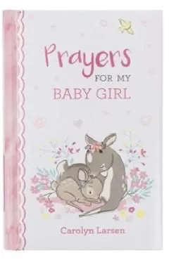 Prayers for My Baby Girl de Carolyn Larsen
