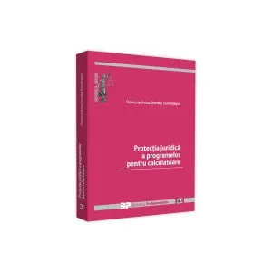 Protecția juridică a programelor pentru calculatoare de Ramona Anca Denisa Dumitrascu