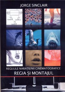 Regulile naratiunii cinematografice. Regia si montajul
