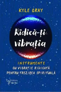 Ridică-ți vibrația de Kyle Gray