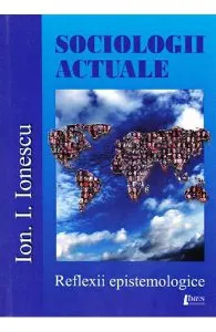 Sociologii actuale de Ion I. Ionescu