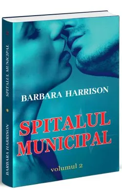 Spitalul municipal. Vol.2 de Barbara Harrison