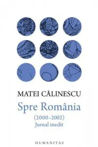 Spre Romania (2000-2002). Jurnal inedit de Matei Calinescu