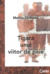 Tigara unui viitor de paie de Marius Ghilezan