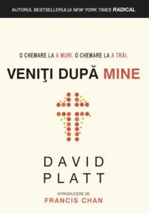 Veniti dupa Mine de David Platt