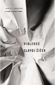 Violence: Six Sideways Reflections de Slavoj Zizek