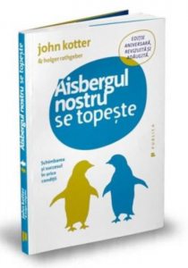Aisbergul nostru se topeste.Schimbarea si succesul in orice conditii