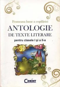 Antologie de texte literare pentru clasele I si a II-a de Daniela Besliu