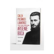 Calea pocaintei launtrice in viata si scrierile cuviosului parinte Arsenie Boca