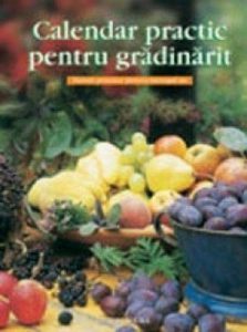 Calendar practic pentru gradinarit