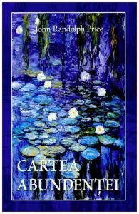 Cartea abundentei de John Randolph Price