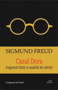 Cazul Dora. Fragment dintr-o analiză de isterie de Sigmund Freud
