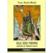 Cele zece porunci Porunca 1 de Nicodim Mandita