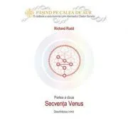 Cheia genelor. Calea de Aur. Secventa Venus de Richard Rudd