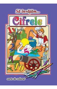 Cifrele. Carte de colorat