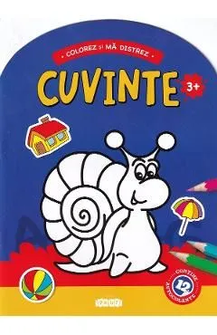 Colorez si ma distrez. Cuvinte 3 ani de Autor Anonim