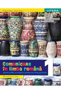 Comunicare in limba romana. Pentru scolile cu predare in limba germana - Clasa 1 - Manual