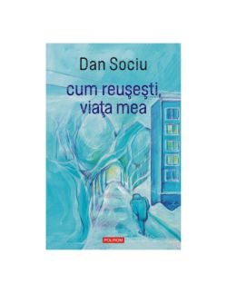 Cum reusesti, viata mea