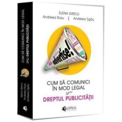 Cum sa comunici in mod legal sau Dreptul publicita?ii