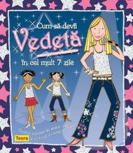 Cum sa devii vedeta in cel mult 7 zile