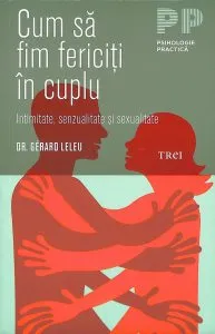 Cum sa fim fericiti in cuplu de Gerard Leleu