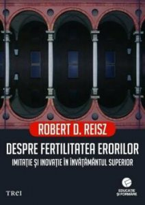 Despre fertilitatea erorilor. Imitatie si inovatie in invatamantul superior