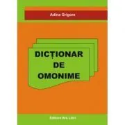 Dictionar de Omonime de Adina Grigore