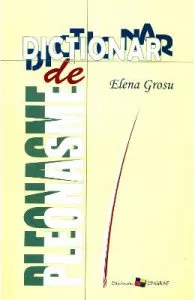 Dictionar de pleonasme de Elena Grosu