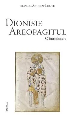 Dionisie Areopagitul de Andrew Louth