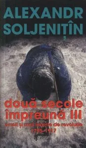 Doua secole impreuna - Evreii si rusii inainte de revolutie 1795-1917, Vol. III de Aleksandr Soljenitin