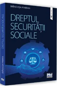 Dreptul securitatii sociale de Brindusa Marian
