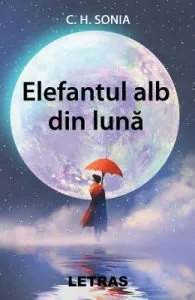 Elefantul alb din luna de C.H. Sonia