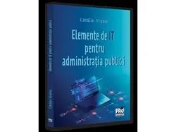 Elemente de IT pentru administratie publica de Vrabie Catalin
