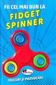Fii cel mai bun la Fidget Spinner