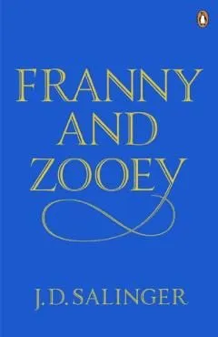 Franny and Zooey de J. D. Salinger