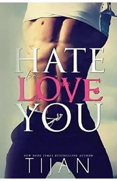 Hate To Love You de Tijan
