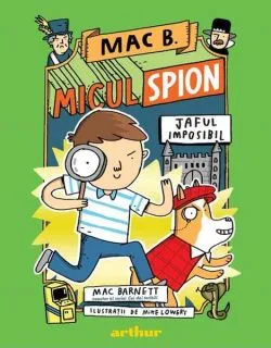 Jaful imposibil. Mac B: Micul spion (Vol. 2) - HC de Mac Barnett