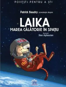 Laika. Marea calatorie in spatiu de Patrick Baudry