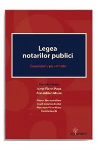 Legea notarilor publici. Comentariu pe articole de Ionut-Florin Popa