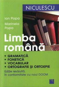 Limba romana. Gramatica, fonetica, vocabular, ortografie si ortoepie. Editie revizuita in conformitate cu noul DOOM