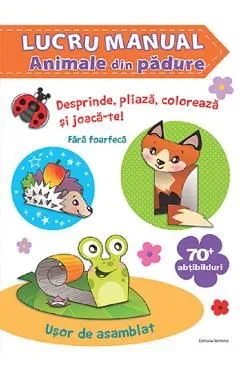 Lucru manual. Animale din padure de Autor Anonim
