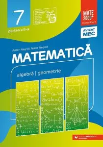 Matematică. Algebră, geometrie. Clasa a VII-a. Consolidare. Partea a II-a de Anton Negrila