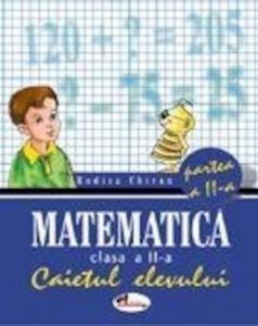 Matematica. Caietul elevului pentru clasa a II-a. Partea a II-a