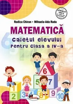 Matematica. Caietul elevului pentru clasa a IV-a, Chiran de Mihaela-Ada Radu