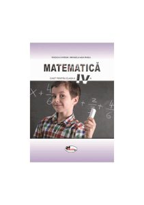 Matematica. Caietul elevului pentru clasa a IV-a